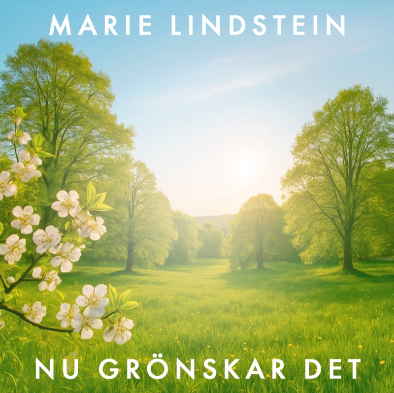 Marie Lindstein — Nu grönskar det